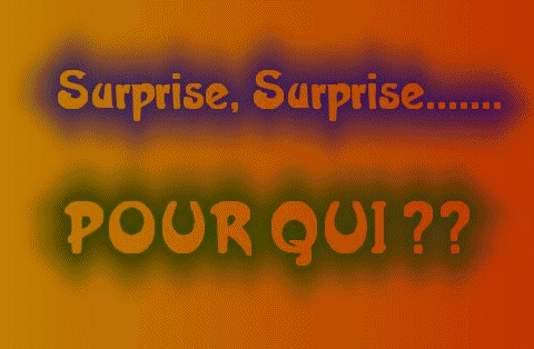 Surprise, surprise...............